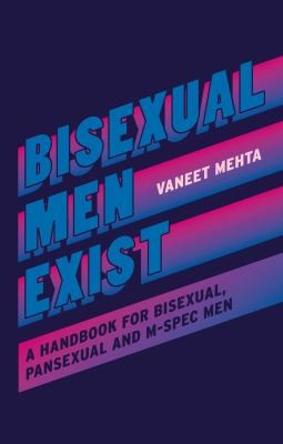 Vaneet Mehta: Bisexual Men Exist (2023, Kingsley Publishers, Jessica)