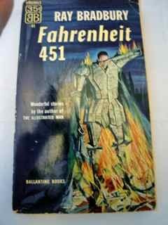 Ray Bradbury: Fahrenheit 451 (1953, BALLANTINE BOOKS)