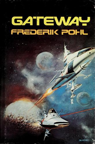 Frederik Pohl: Gateway (2004, St. Martin's Press)