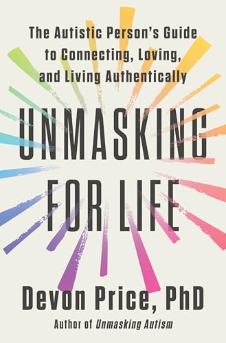Devon Price: Unmasking for Life