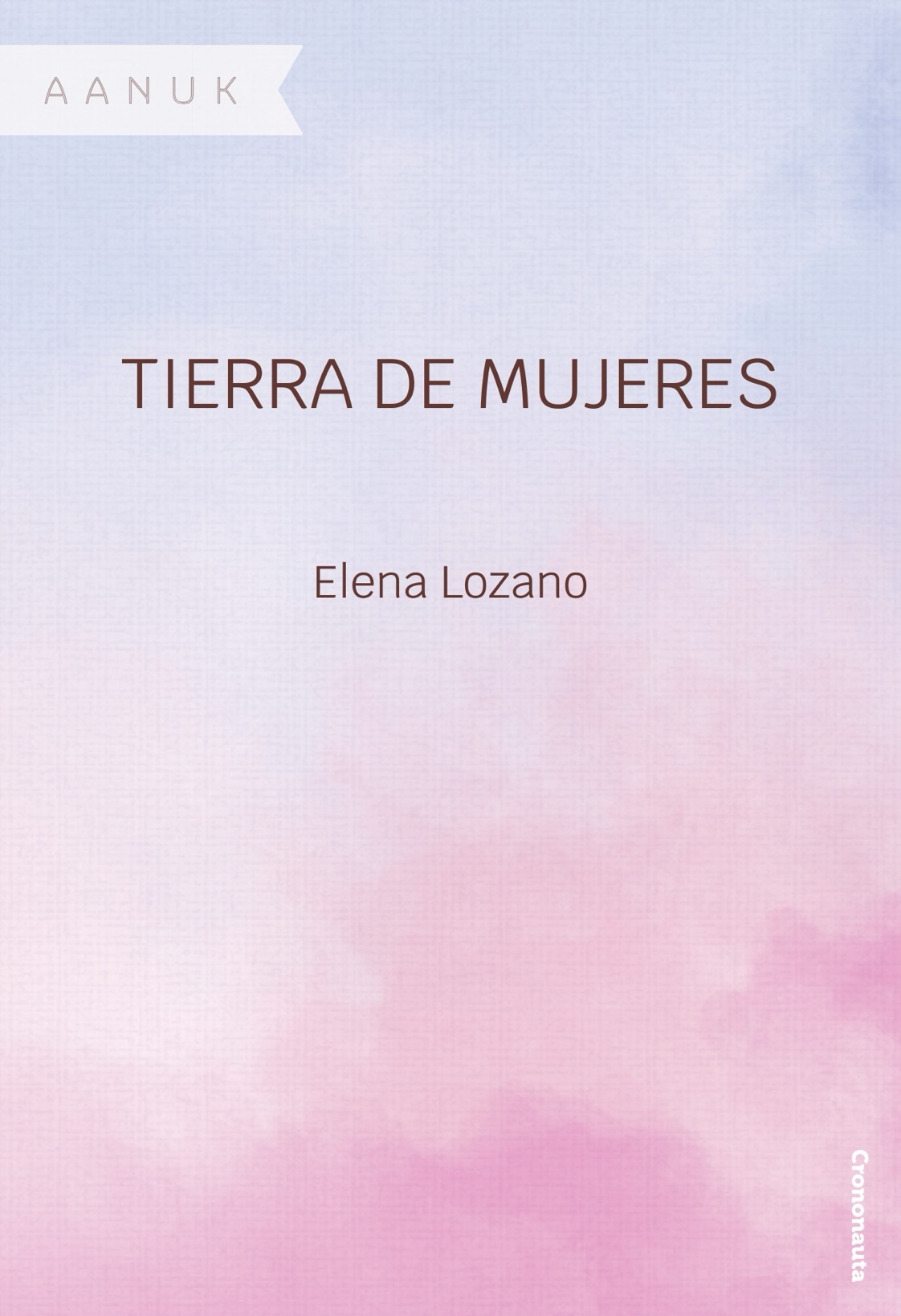 Elena Lozano: Tierra de mujeres (EBook, Castellano language, Crononauta)