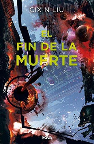 Liu Cixin: El fin de la muerte (Paperback, Spanish language, 2018, Nova)