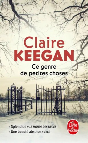Claire Keegan: Ce genre de petites choses (Paperback, French language, 2022, Le livre de poche)