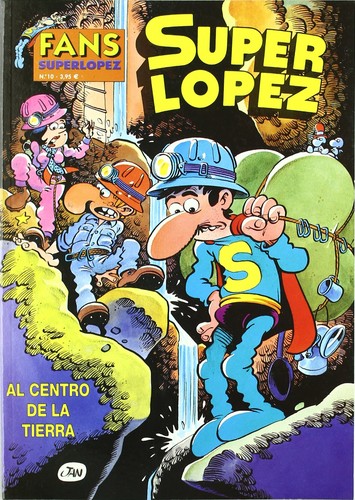 Juan López Fernández: Superlópez - Al Centro de la Tierra (Spanish language, Ediciones B)