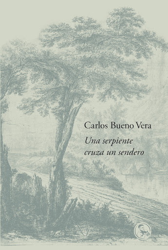 Carlos Bueno Vera: Una serpiente cruza un sendero (Paperback, Español language, 2026, La Uña Rot)