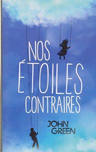 John Green, John Green, Catherine Gibert, Laia Font Mateu, Katarina Düringer: Nos étoiles contraires (French language, 2013)