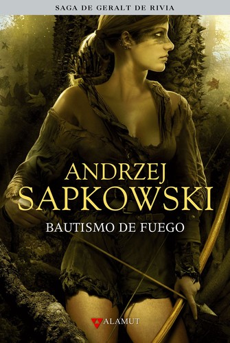 Andrzej Sapkowski: Bautismo de fuego (Spanish language, 2016, Alamut)