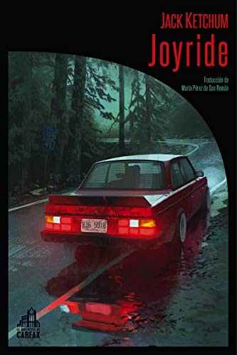 María Pérez de San Román, Rafael Martín Coronel, Jack Ketchum: Joyride (Paperback, Español language, 2024, La Biblioteca de Carfax)