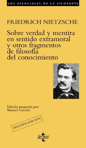 Sobre verdad y mentira en sentido extramoral y otros fragmentos de filosofía del conocimiento (Paperback, Español language, Tecnos)