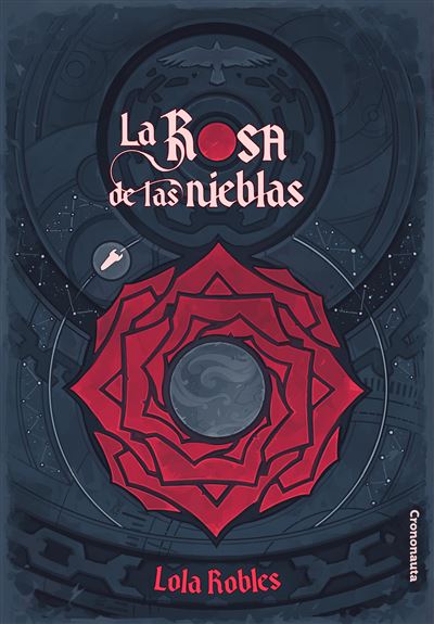 Lola Robles Moreno: La Rosa de las nieblas (Paperback, Español language, Crononauta)