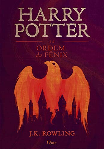 J. K. Rowling: Harry Potter e a Ordem da Fênix (2017, Rocco)