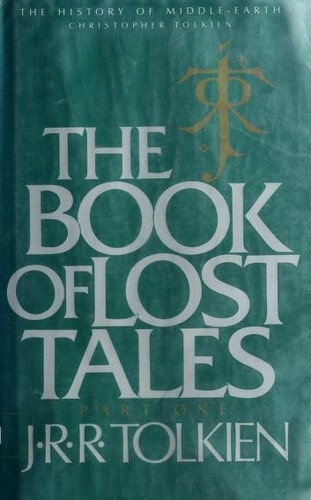 J. R. R. Tolkien, Christopher Tolkien(duplicate): The Book of Lost Tales (Hardcover, 1984, Houghton Mifflin Company)