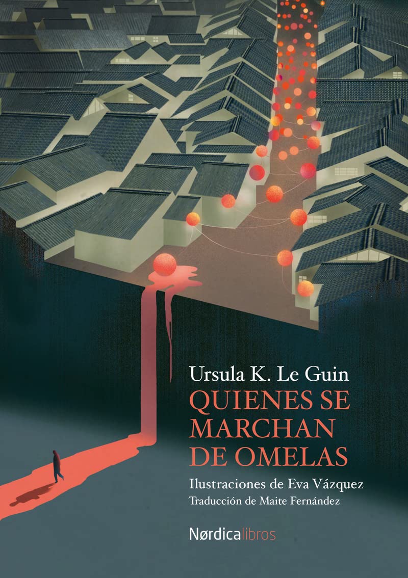 Ursula K. Le Guin: Quienes se marchan de Omelas (Hardcover, Español language, Nórdica Libros)