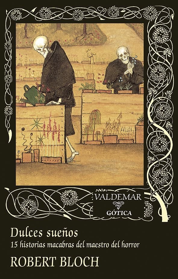 José Luis Moreno-Ruiz (traductor), Robert Bloch: Dulces sueños (Hardcover, Español language, 2025, Valdemar)