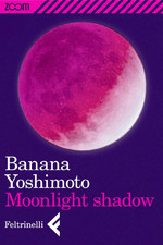 Yoshimoto Banana: Moonlight Shadow (1986)