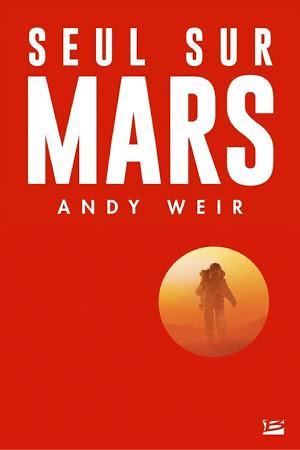 Andy Weir: Seul sur Mars (French language)