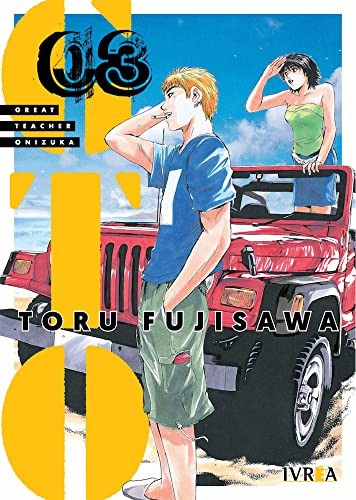 Tōru Fujisawa: GREAT TEACHER ONIZUKA, 3 (Paperback, español language, Editorial Ivrea)