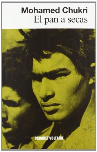 El pan a secas (Paperback, Español language, 2024, Editorial Cabaret Voltaire)
