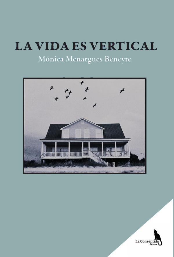 La vida es vertical (Paperback, Español language, La Consentida)