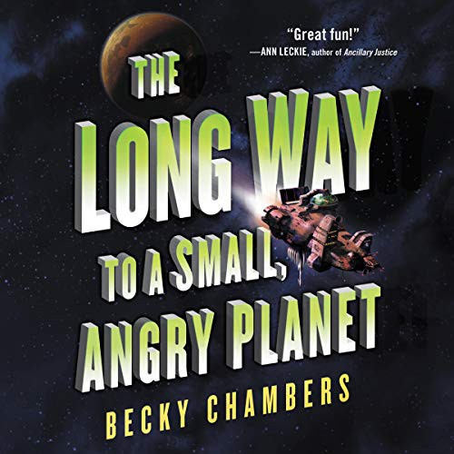 Becky Chambers: The Long Way to a Small, Angry Planet (AudiobookFormat, 2019, HarperAudio)