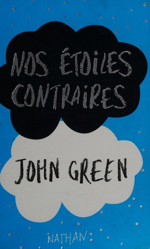 John Green: Nos étoiles contraires (French language, 2013, Nathan)