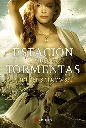 Andrzej Sapkowski, José María Faraldo Jarillo, Andrzej Sapkowski, Fernando Otero Macías: Estación de tormentas (Paperback, Spanish language, 2015, Alamut)