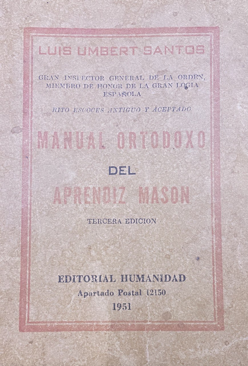 Luis Umbert Santos: Manual Ortodoxo Del Aprendiz Mason (Paperback, Español language, HUMANIDAD, Humanidad)