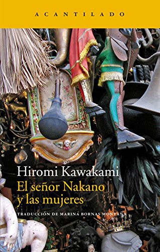 Marina Bornas Montaña, Hiromi Kawakami: El señor Nakano y las mujeres (Paperback, 2012, Acantilado)