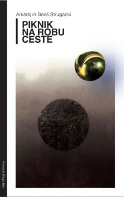 Arkadij in Boris Strugacki: Piknik na robu ceste (Paperback, Slovenian language, LUD Literatura)