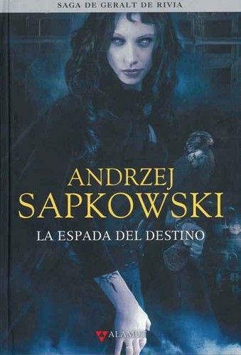 Andrzej Sapkowski: La espada del destino (EBook, Castellano language, 2013, Alamut)