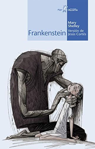Mary Shelley, Jesús Cortés Zarzoso: Frankenstein (Paperback, ALGAR EDITORIAL)