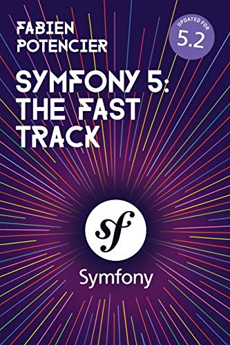 Fabien Potencier: Symfony 5 (Paperback, 2019, Symfony SAS)