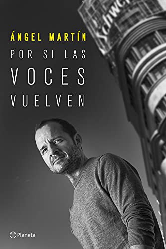 Ángel Martín: Por si las voces vuelven (Paperback, 2021, Editorial Planeta)