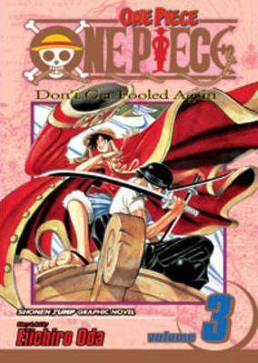 Eiichiro Oda: One Piece, Vol. 3: Don't Get Fooled Again (GraphicNovel, 1997, VIZ Media LLC)