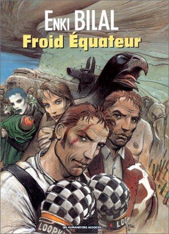 Enki Bilal: Froid Équateur (French language, Les Humanoïdes Associés)