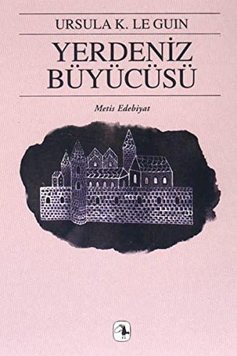 Ursula K. Le Guin, Rob Inglis, Cigdem Erkal Ipek Ursula K. Le Guin: Yerdeniz Büyücüsü (Paperback, Turkish language, 2008, Metis Yayincilik)