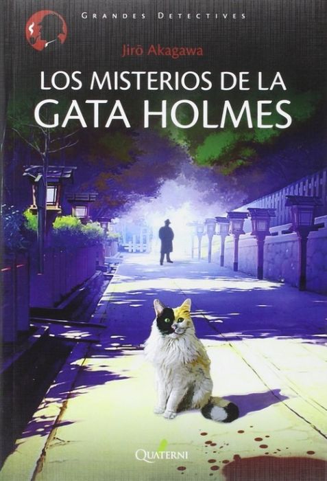 Jiro Akagawa, Bárbara Pesquer Isasi: Los misterios de la gata Holmes (Paperback, Español language, 2015, Quaterni)