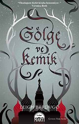 Leigh Bardugo: Golge ve Kemik (Paperback, 2013, Marti Yayincilik)