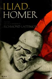Homer, Richard Lattimore: The Iliad of Homer (Paperback, 1961, University of Chicago Press)
