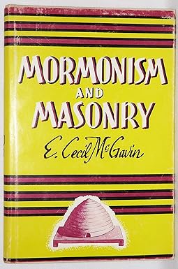 Elmer Cecil McGavin: Mormonism and Masonry (EBook, 1949, BOOKCRAFT PUBLISHER)