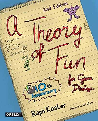 Raph Koster: Theory of Fun for Game Design (O'Reilly Media, O'Reilly)