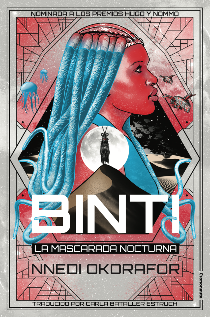 Nnedi Okorafor: Binti: La Mascarada Nocturna (Paperback, Spanish language, 2019, Crononauta)
