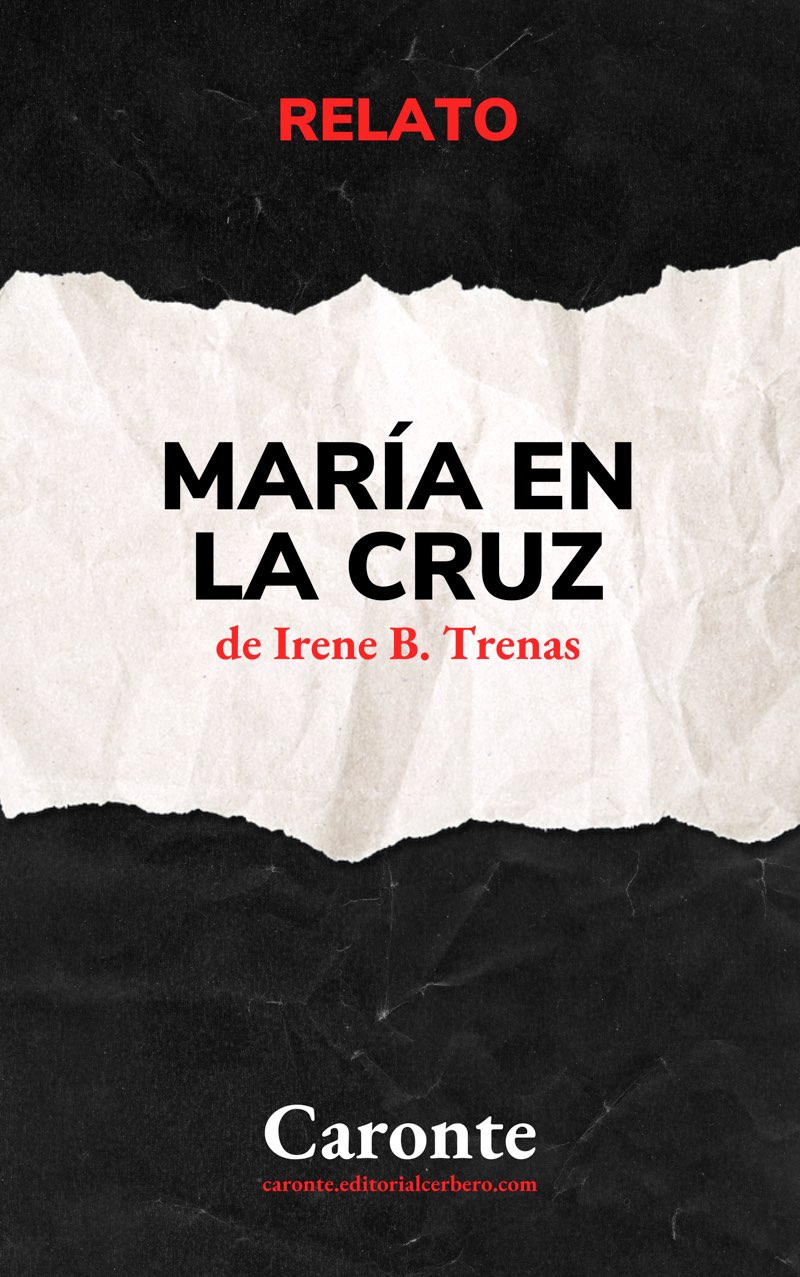 Irene B. Trenas: María en la cruz (EBook, castellano language, Cerbero)