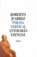 Roberto Juarroz: Poesía vertical (Paperback, 2001, Emece)