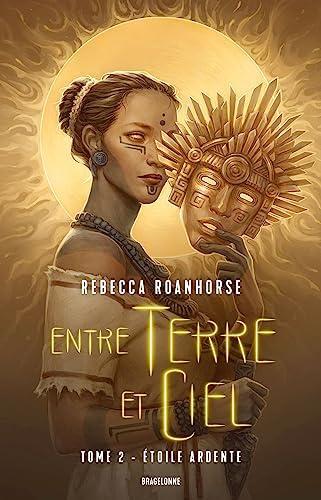Rebecca Roanhorse, Rebecca Roanhorse: Étoile ardente (French language, 2023)
