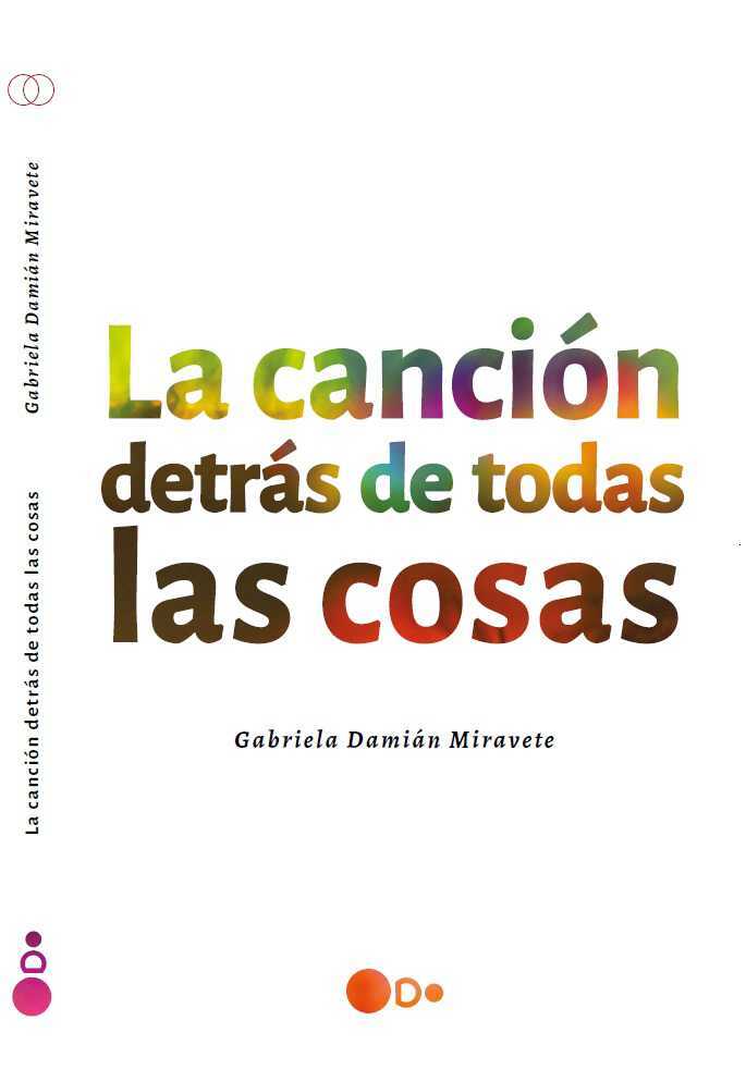 Gabriela Damián Miravete: La cancion detrás de todas las cosas (EBook, español language, Odo Ediciones)