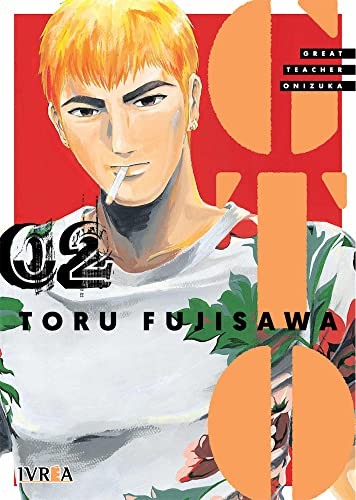 Tōru Fujisawa: GREAT TEACHER ONIZUKA, 2 (Paperback, español language, Editorial Ivrea)
