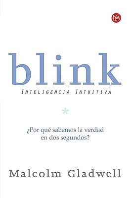Malcolm Gladwell: Blink
            
                Ensayo Punto de Lectura (2009, Punto de Lectura)